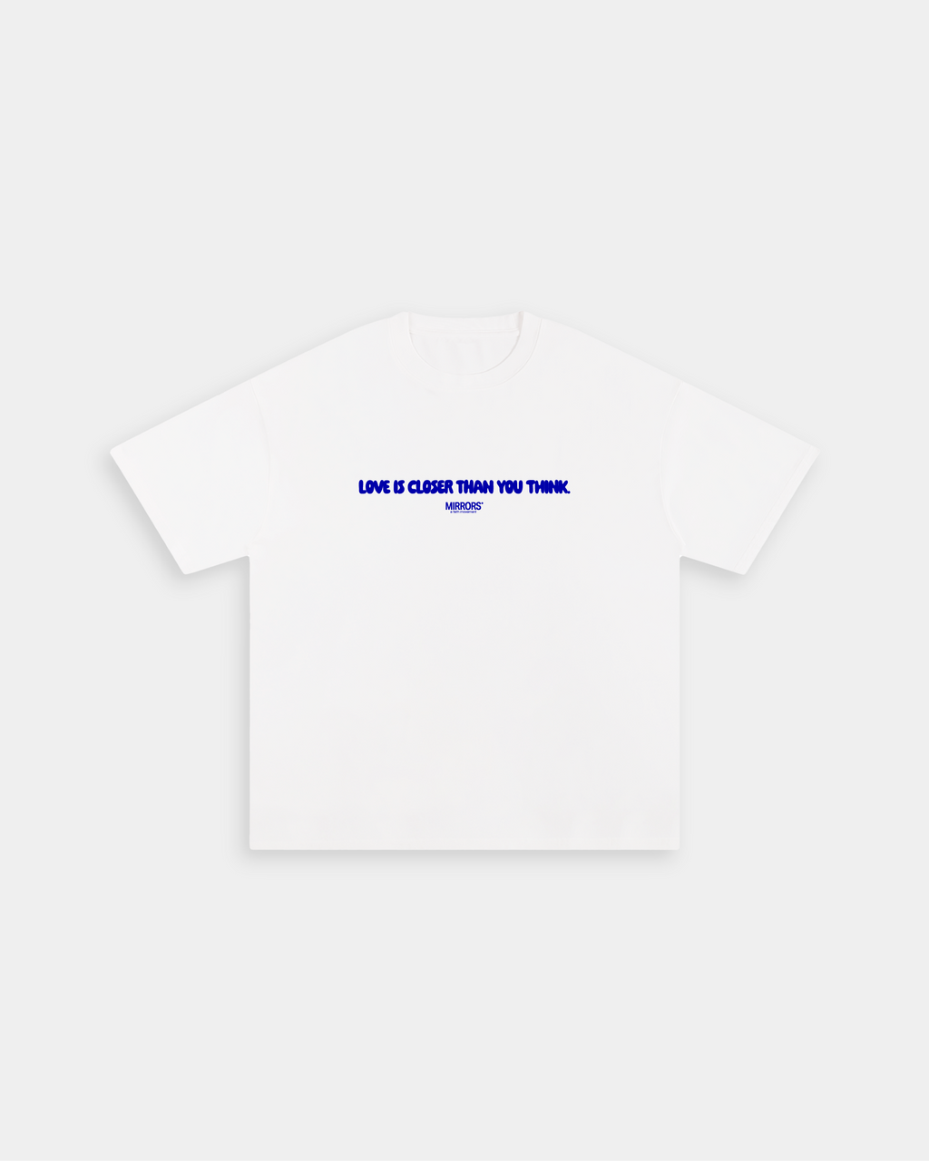 Closer Than You Think White Loose Fit Tee – Mirrors®