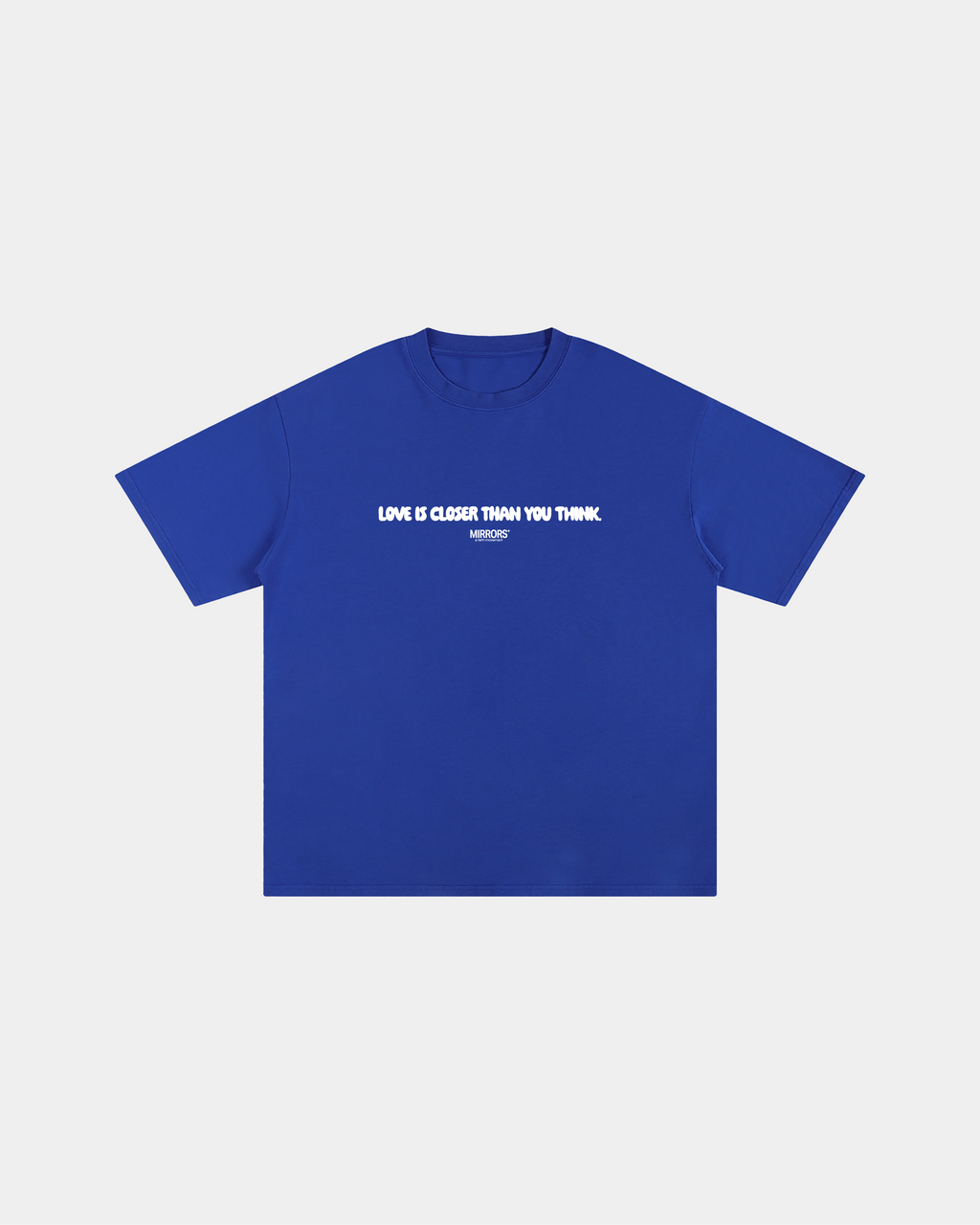 Closer Than You Think Blue Loose Fit Tee – Mirrors®