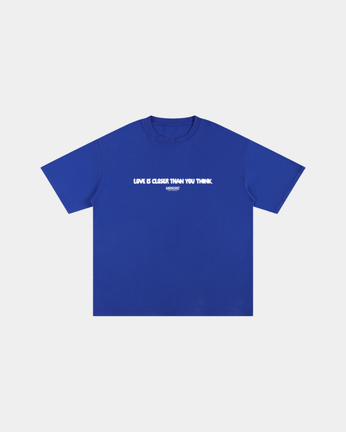 Closer Than You Think Blue Loose Fit Tee – Mirrors®