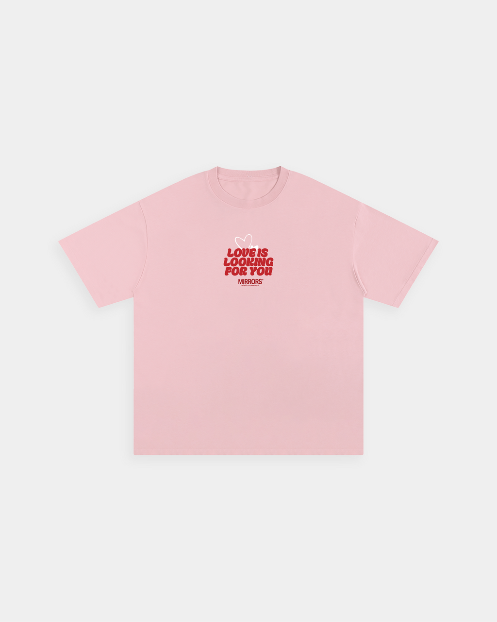 Love is Looking For You Rose Loose Fit Tee – Mirrors®
