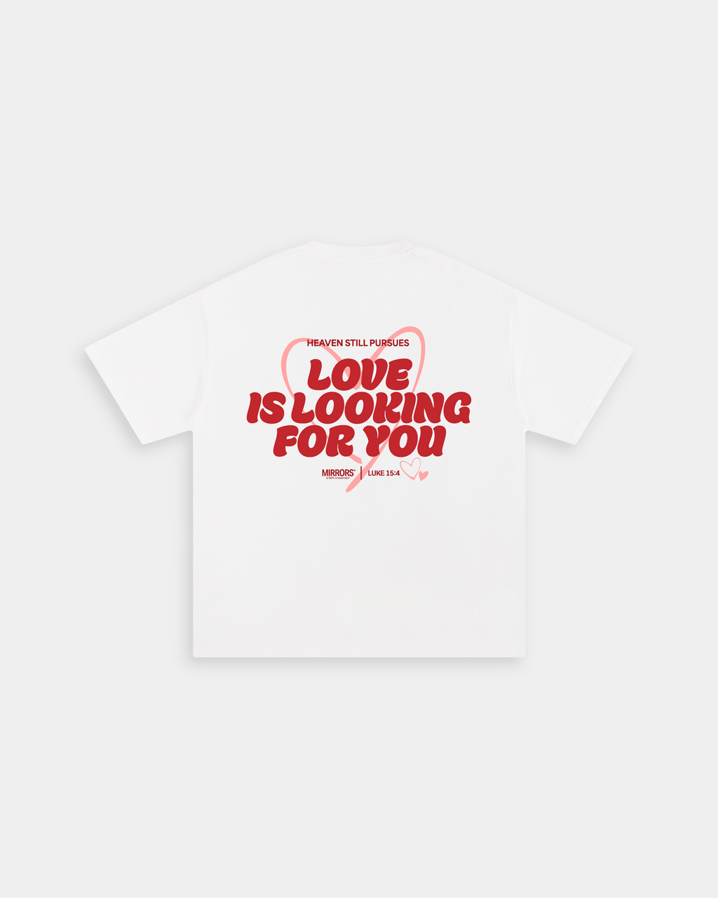 Love is Looking For You White Loose Fit Tee – Mirrors®