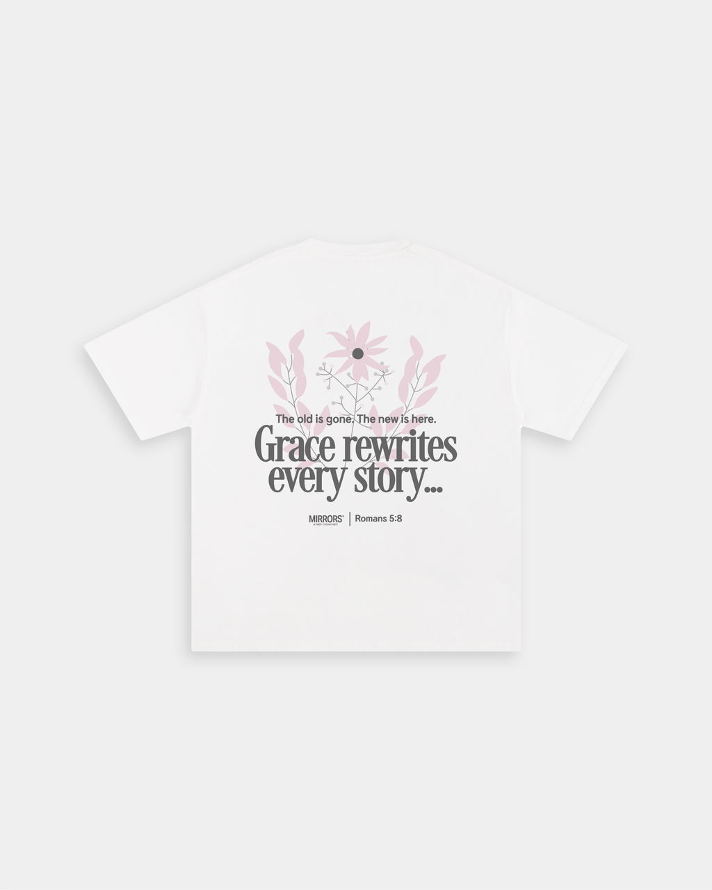 Grace Rewrites White Loose Fit Tee – Mirrors®